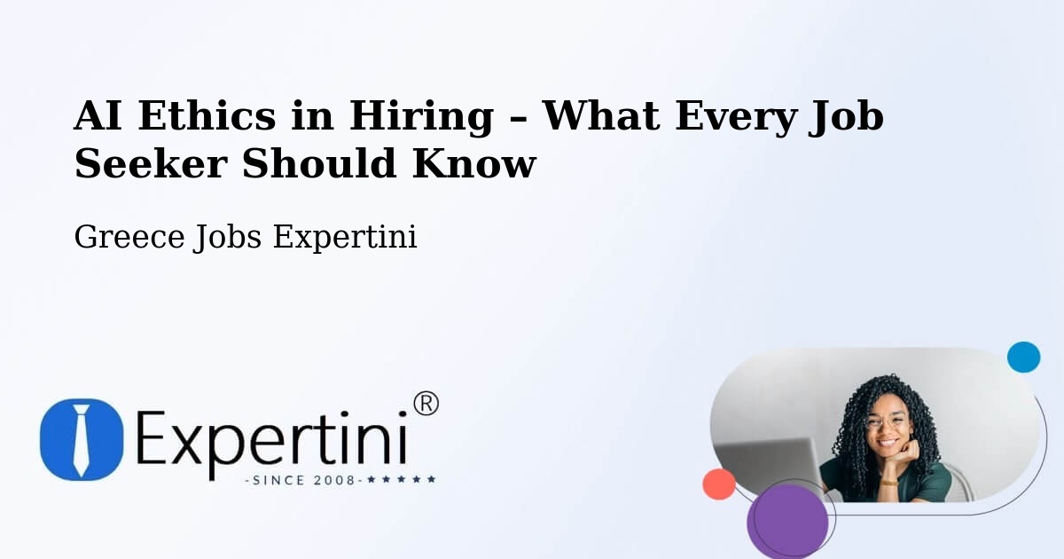 AI Ethics in Recruitment & Hiring – Próti - Próti, Greece Jobs Expertini