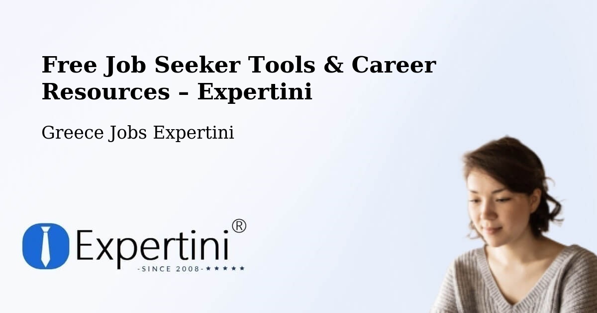 Free Job Seeker Tools & Career Resources – Próti - Próti, Greece Jobs Expertini