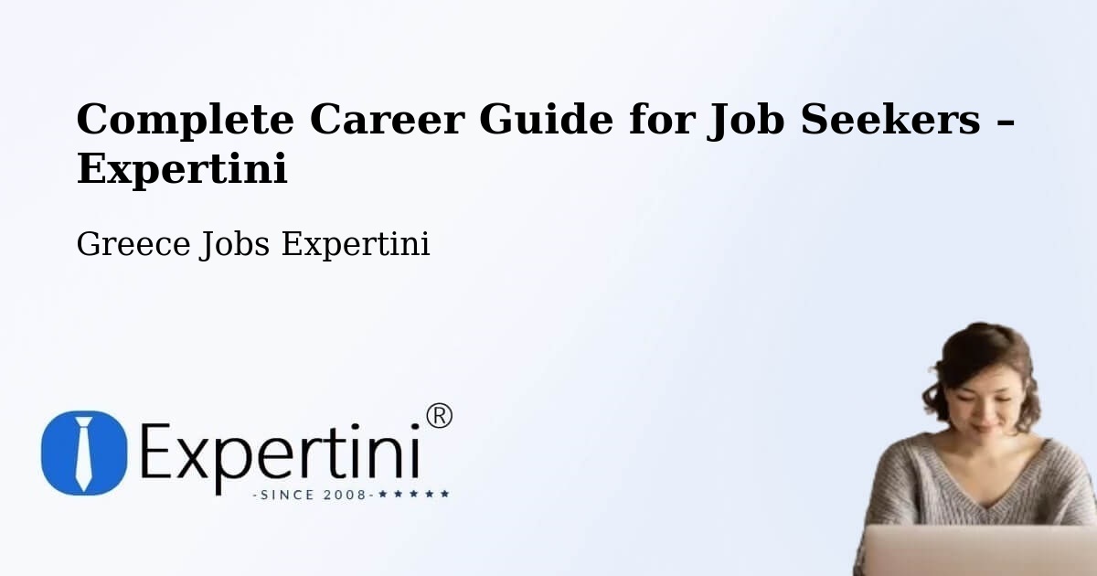 Career Guide for Job Seekers – Próti - Próti, Greece Jobs Expertini
