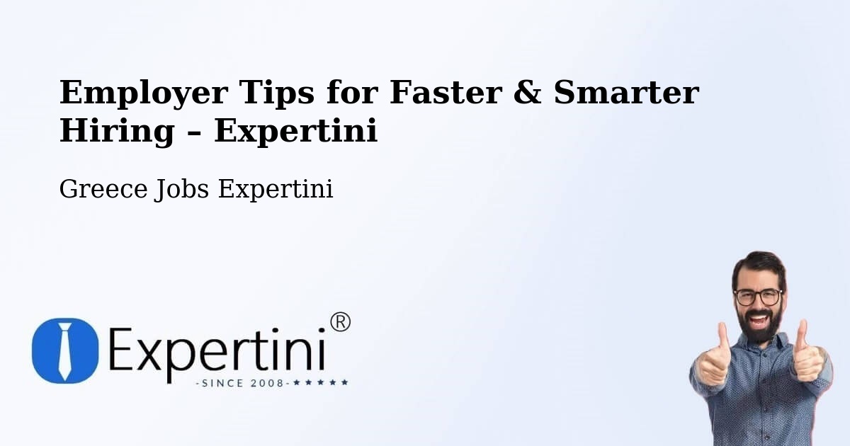 Employer Tips for Hiring & Recruitment – Próti - Próti, Greece Jobs Expertini