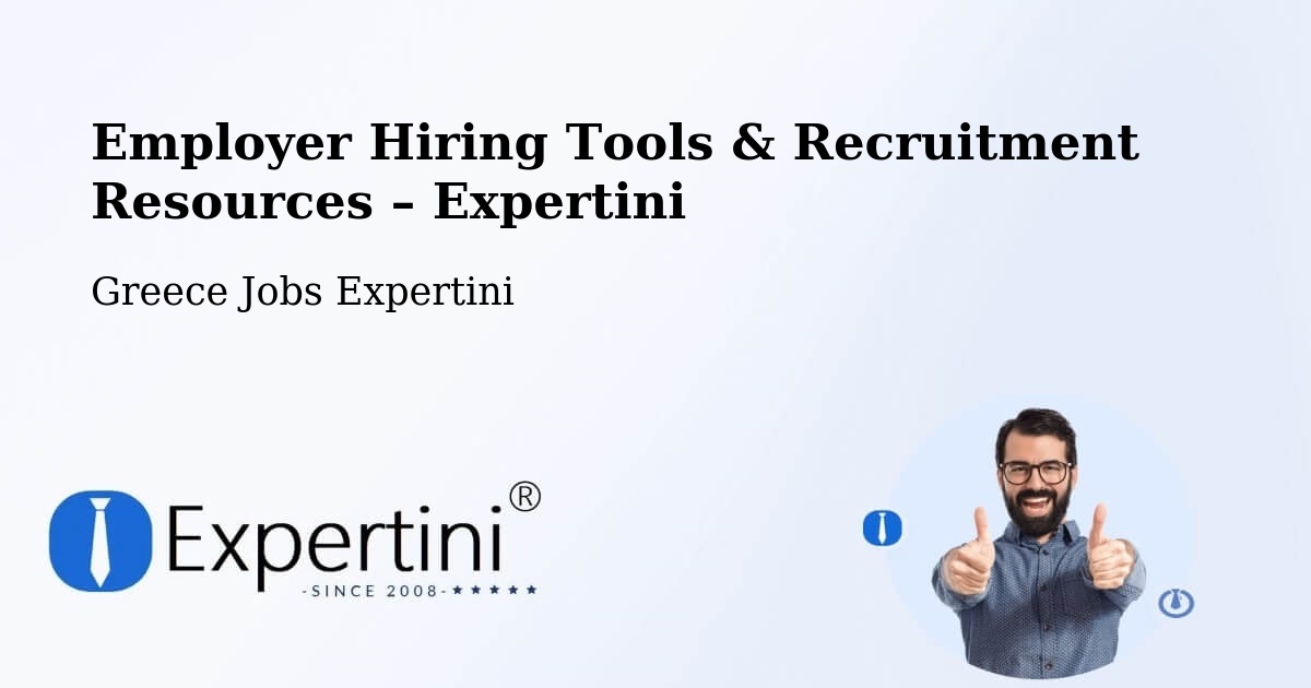 Employer Hiring Tools & Recruitment Resources – Próti - Próti, Greece Jobs Expertini