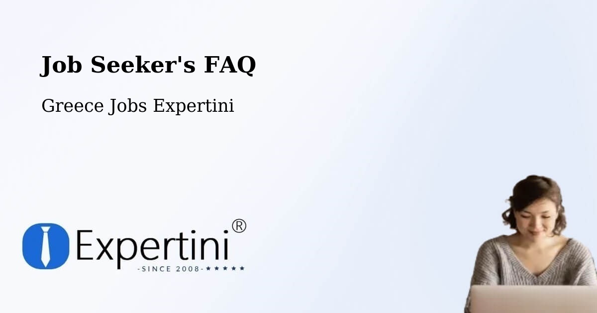 Job Seeker FAQ – Próti - Greece Jobs Expertini