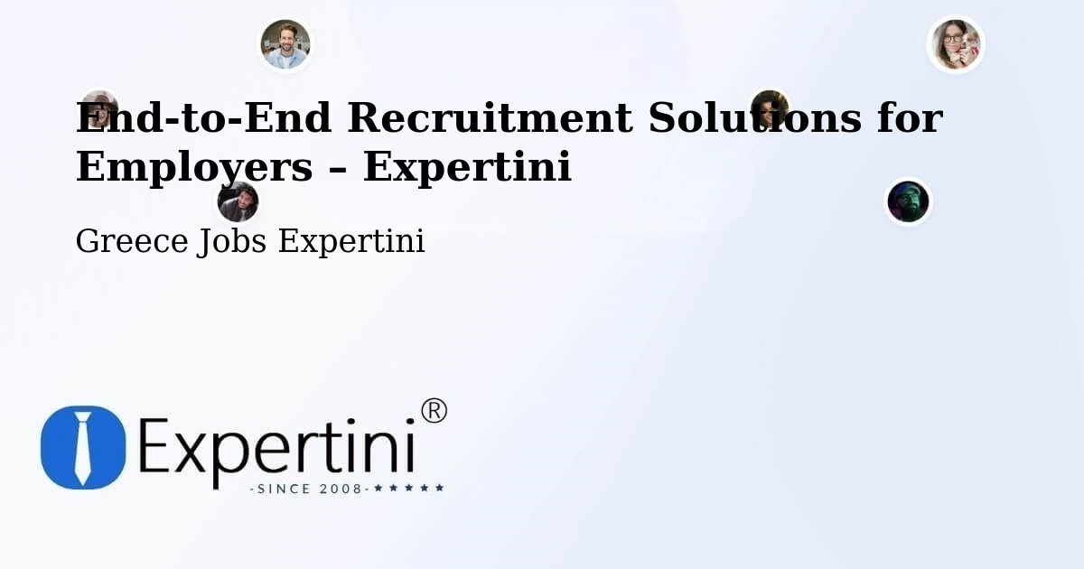 Recruitment Solutions for Employers – Próti - Próti, Greece Jobs Expertini