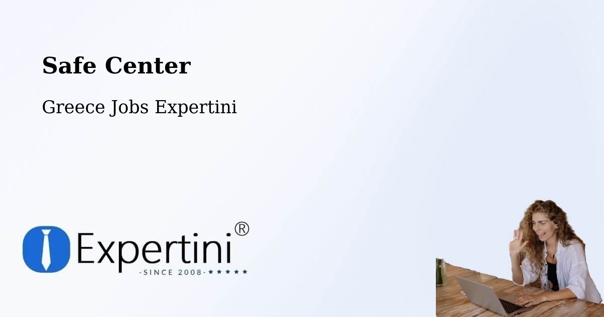 Safety Center – Próti - Greece Jobs Expertini